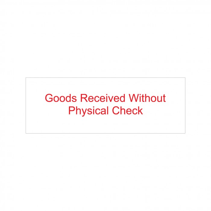 Goods Received Without Physical Check Stock Stamp 4911/141 38x14mm